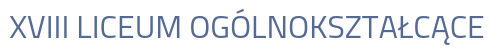 XVIII Liceum Ogólnokształcące w Krakowie
